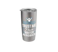 Trust Me I Teach Water Aerobics Aqua Aerobics Instructor App Stainless Steel Insulated Tumbler