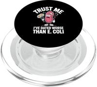 Trust Me I’ve Dated Worse Than E Coli Bacteria Joke PopSockets PopGrip for MagSafe