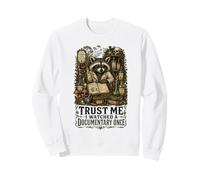 Trust Me I Watched Documentary Once Raccoon Plant Lovers Sweatshirt