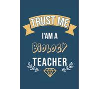 TRUST ME I'AM A BIOLOGY TEACHER: COLLEGE RULED NOTEBOOK FOR TEACHERS HOW LOVES THEIR WORK