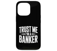 Trust Me I'm a Banker Funny Finance Humor Case for iPhone 13 Pro