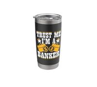 Trust Me Im A Banker Stainless Steel Insulated Tumbler