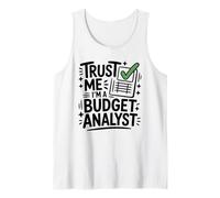 Trust Me I'm A Budget Analyst, Finance Accounting Tank Top