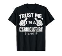 Trust Me I'm a Cardiologist - CVICU Cardiology T-Shirt