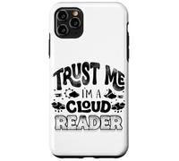 Trust Me Im A Cloud Reader Weather Forecaster Case for iPhone 11 Pro Max