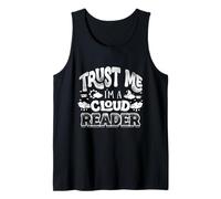 Trust Me Im A Cloud Reader Weather Forecaster Weatherman Tank Top