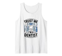 Trust Me I'm A Dentist Dental Professional Humor Tank Top