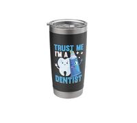 Trust Me I'm A Dentist Stainless Steel Insulated Tumbler