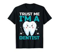 Trust Me I'm A Dentist T-Shirt