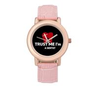 Trust Me I'm A Dentist Women's Wrist Watch Fashion Wristwatches with Pink Strap Gifts for Women Mother Wife Birthday