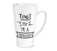 Trust Me I'm A Director 17oz Large Latte Mug Cup