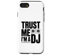 Trust Me I'm a DJ Music Lover Funny for DJs Case for iPhone SE (2020) / 7/8