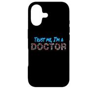 Trust Me I'm A Doctor For Doctors Graduation PhD Doctor Case for iPhone 17