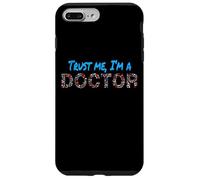 Trust Me I'm A Doctor For Doctors Graduation PhD Doctor Case for iPhone 7 Plus/8 Plus