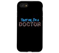 Trust Me I'm A Doctor For Doctors Graduation PhD Doctor Case for iPhone SE (2020) / 7/8