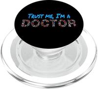 Trust Me I'm A Doctor For Doctors Graduation PhD Doctor PopSockets PopGrip for MagSafe