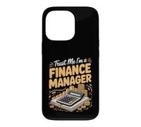 Trust Me I'm a Finance Manager Accounting Case for iPhone 13 Pro