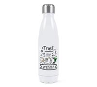 Trust Me I'm A Grandad Double Wall Water Bottle Insulated Stainless Steel Sports Drinks 500ml White