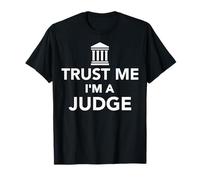 Trust me I'm a judge T-Shirt