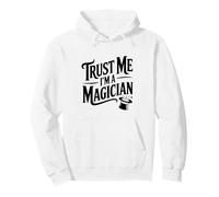 Trust Me I'm A Magician Funny Magic Trick Lover Pullover Hoodie