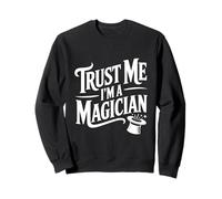 Trust Me I'm A Magician Funny Magic Trick Lover Sweatshirt