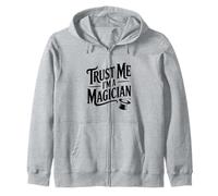 Trust Me I'm A Magician Funny Magic Trick Lover Zip Hoodie