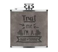Trust Me I'm A Maid of Honour 6oz PU Leather Hip Flask Grey Luxe