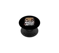 Trust Me I'm a Makeup Artist MUA Beauty Pro PopSockets Adhesive PopGrip