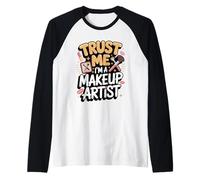 Trust Me I'm a Makeup Artist MUA Beauty Pro Raglan Baseball Tee