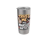 Trust Me I'm a Makeup Artist MUA Beauty Pro Stainless Steel Insulated Tumbler