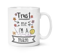 Trust Me I'm A Mam 10oz Mug Cup