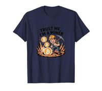 Trust me, I'm a Miner T-Shirt