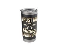 Trust Me I'm A Mining Engineer Engineering Miner Apparel Stainless Steel Insulated Tumbler