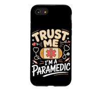 Trust Me I'm a Paramedic EMT EMS First Responder Case for iPhone SE (2020) / 7/8