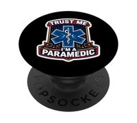 Trust Me I'm A Paramedic Funny EMT Quote EMS Medic Saying PopSockets Adhesive PopGrip