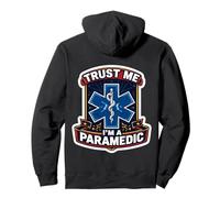 Trust Me I'm A Paramedic Funny EMT Quote EMS Medic Saying Pullover Hoodie