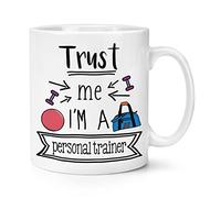 Trust Me I'm A Personal Trainer 10oz Mug Cup