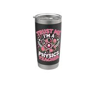 Trust Me I'm A Physics Teacher Stainless Steel Insulated Tumbler