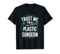 Trust Me I'M A Plastic Surgeon, Plastic Surgery Surgical T-Shirt