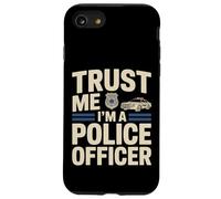 Trust Me I'm A Police Officer Funny Cop Saying Case for iPhone SE (2020) / 7/8