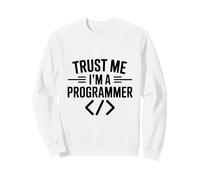 Trust Me I'm a Programmer Funny Tech Humor Sweatshirt