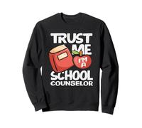 Trust Me I'm A School Counselor Expert Sweatshirt