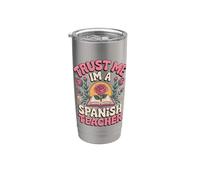 Trust me I'm a Spanish Teacher Stainless Steel Insulated Tumbler