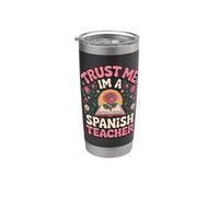 Trust me I'm a Spanish Teacher Stainless Steel Insulated Tumbler
