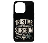 Trust Me I'm A Surgeon Funny Surgery Doctor Case for iPhone 13 Pro