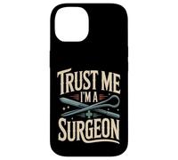 Trust Me I'm A Surgeon Funny Surgery Doctor Case for iPhone 14