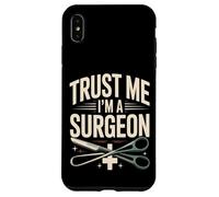 Trust Me I'm A Surgeon Funny Surgery Doctor Case for iPhone XS Max