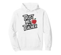 Trust Me Im A Teacher Funny Apple School Educator Pullover Hoodie