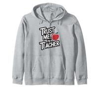 Trust Me Im A Teacher Funny Apple School Educator Zip Hoodie