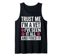 Trust Me I'm A Vet I've Seen It All and Fixed It Tank Top